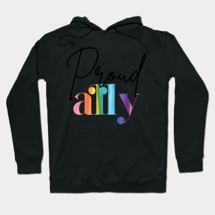 Proud Ally - Rainbow proud Hoodie